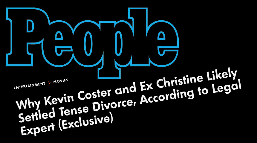 People Magazine Consults EPGR Lawyers’ David Glass About Actor Kevin Coster’s Divorce Case